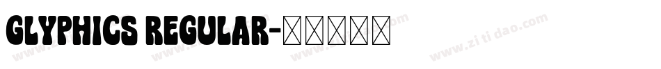 Glyphics Regular字体转换